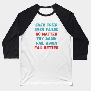 Fail Better Baseball T-Shirt